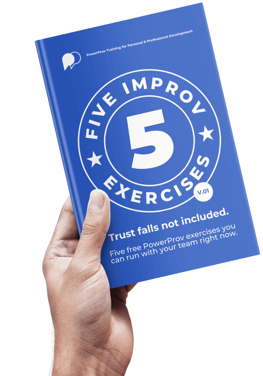 Five Improv Exercises — free PowerProv guide. Trust falls not included.
