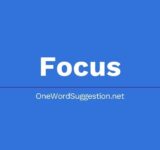 one word suggestion focus