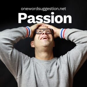 one word suggestion passion