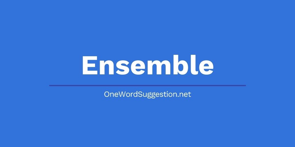 One Word Suggestion Podcast: Ensemble 1 One Word Suggestion Podcast: Ensemble