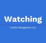 one word suggestion watching